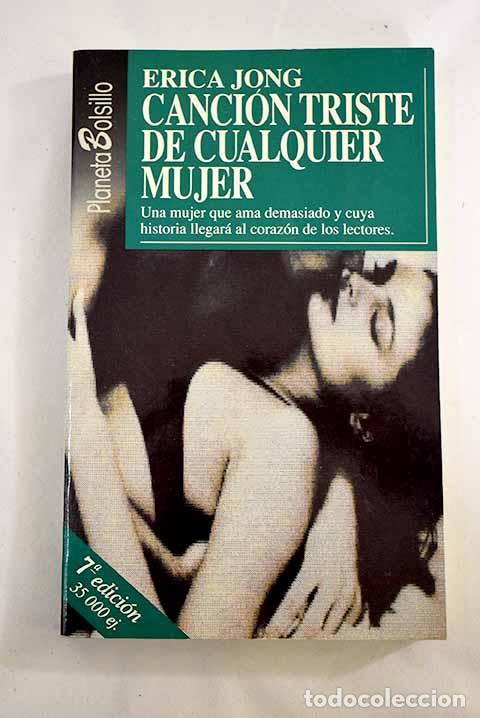 Libros: Canci&oacute;n triste de cualquier mujer.- Jong, Erica - Foto 1