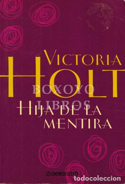 Libros: HOLT, Victoria. Hija de la mentira - Foto 1