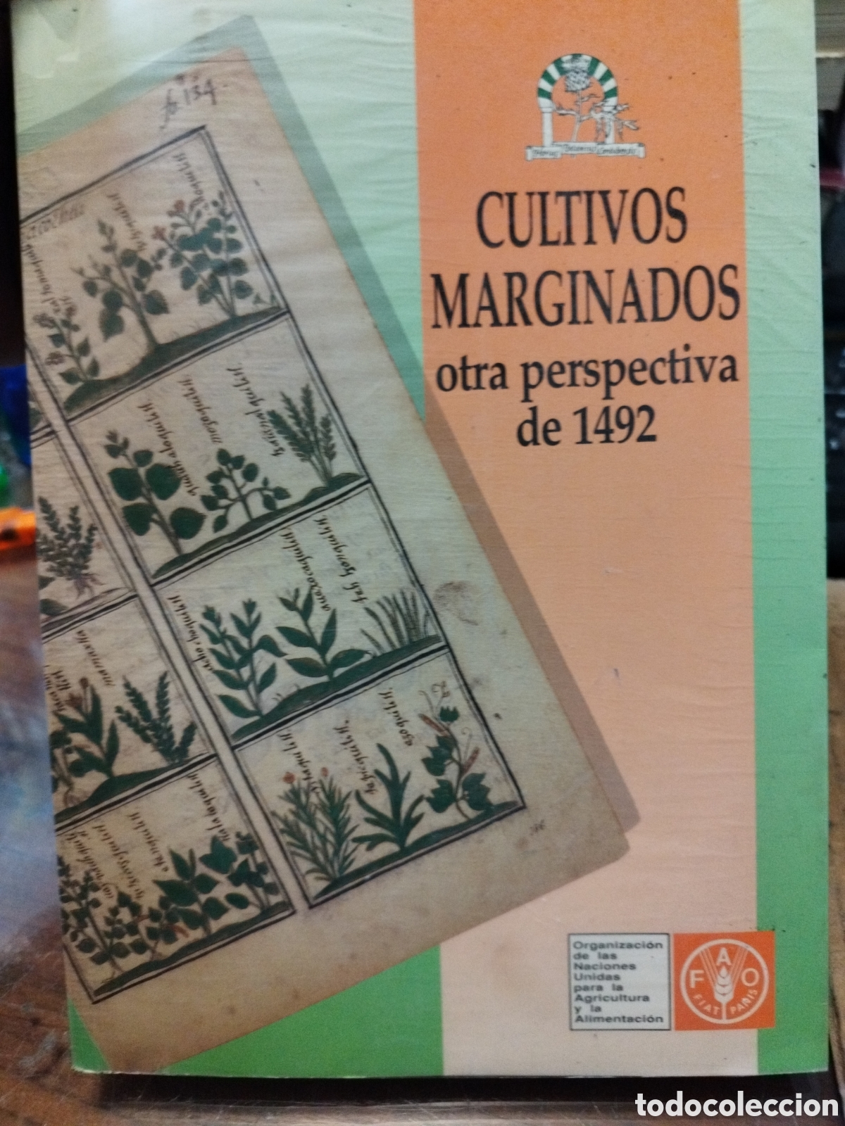 Livres: CULTIVOS MARGINADOS. Otra perspectiva de 1492 - HERNANDEZ BERMEJO,J.E.y LEON,J. (ED.)