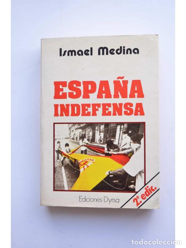 Libros: Espa&ntilde;a indefensa - MEDINA, Ismael - Foto 1