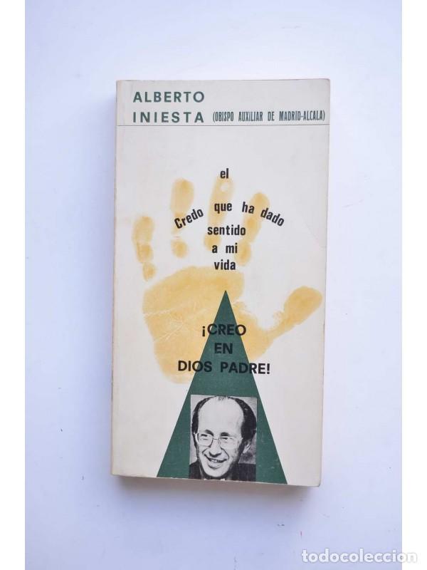 Libros: &iexcl;Creo en Dios Padre! - INIESTA, Alberto - Foto 1