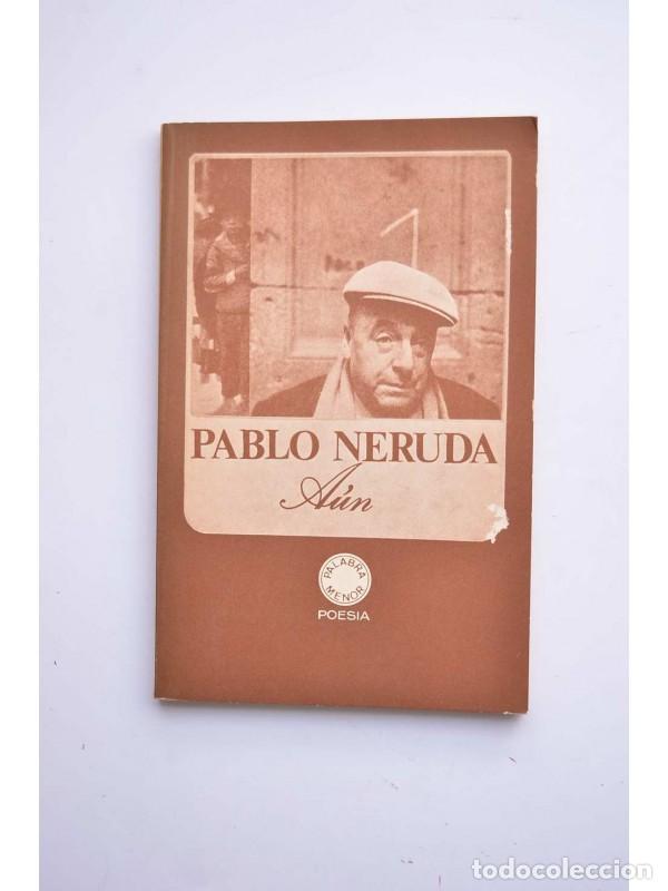 Libros: A&uacute;n - NERUDA, Pablo - Foto 1