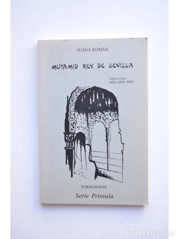 Libros: Mutamid Rey de Sevilla - ROM&Aacute;N, Juana - Foto 1