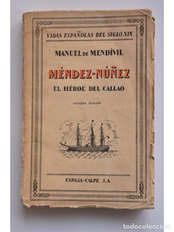 Libros: M&eacute;ndez-N&uacute;&ntilde;ez o El h&eacute;roe del Callao - MENDIVIL, Manuel de - Foto 1