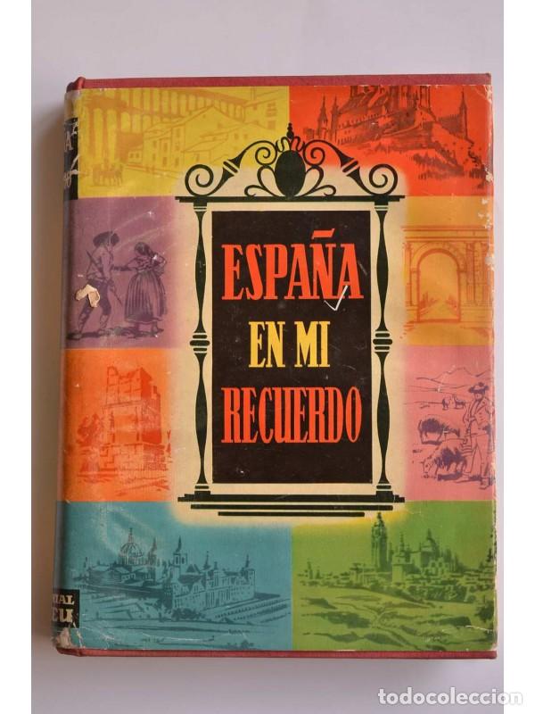 Libros: Espa&ntilde;a en mi recuerdo - AUTORES VARIOS - Foto 1