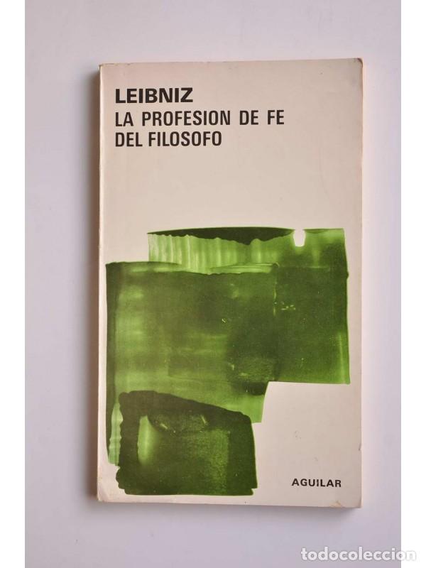 Libros: La profesi&oacute;n de fe del fil&oacute;sofo - LEIBNIZ, Gottfried - Foto 1