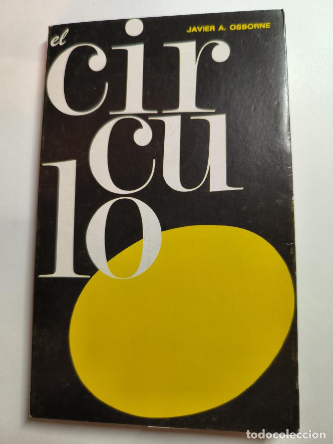 Libros: El c&iacute;rculo - Javier A. Osborne - 1969 - tdk35 - - Foto 1