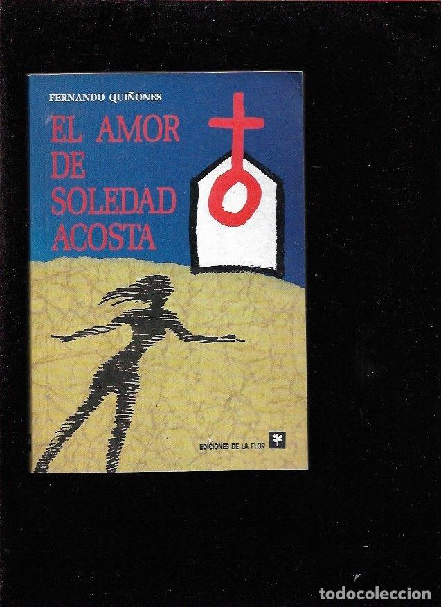 Libros: AMOR DE SOLEDAD ACOSTA - EL - QUI&Ntilde;ONES, FERNANDO - Foto 1