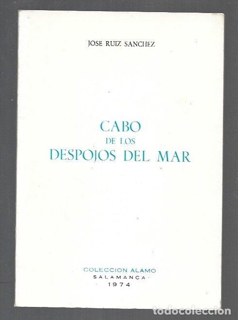 Libros: CABO DE LOS DESPOJOS DEL MAR - RUIZ SANCHEZ, JOSE - Foto 1