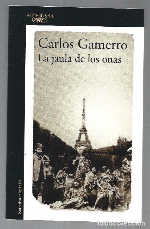 Libros: JAULA DE LOS ONAS - LA - GAMERRO, CARLOS - Foto 1