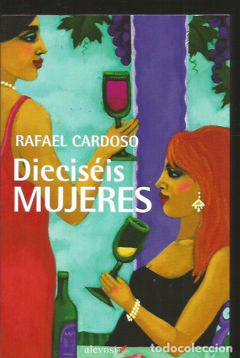 Libros: DIECISEIS MUJERES - CARDOSO, RAFAEL - Foto 1