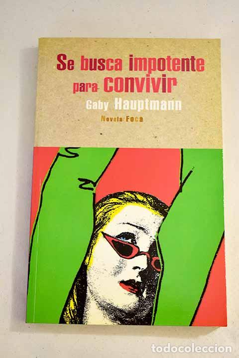 Libros: Se busca impotente para convivir.- Hauptmann, Gaby - Foto 1