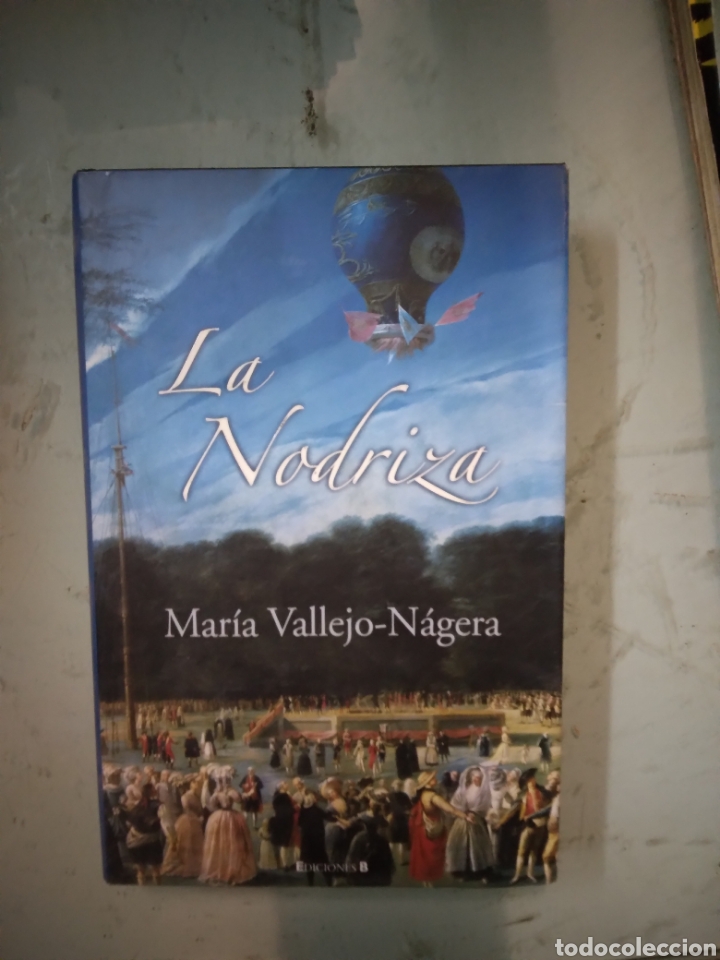 Libros: Maria Vallejo Nacer&aacute;, La nodriza, Ediciones B - Foto 1