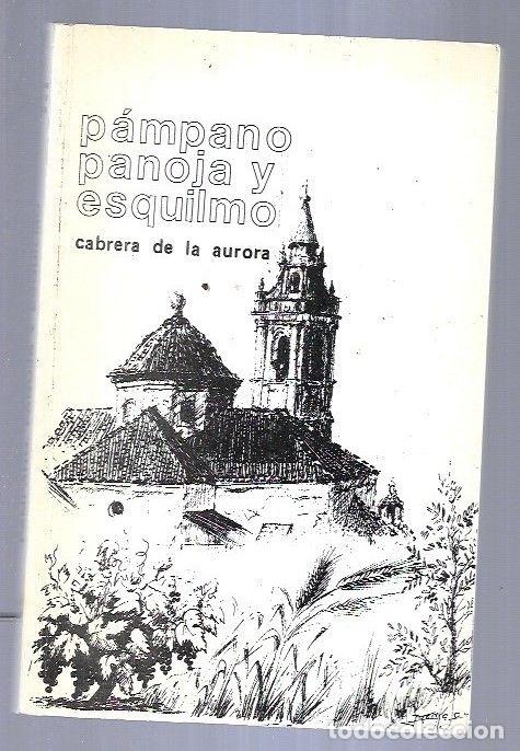 Libros: PAMPANO, PANOJA Y ESQUILMO - AURORA, CABRERA DE LA - Foto 1