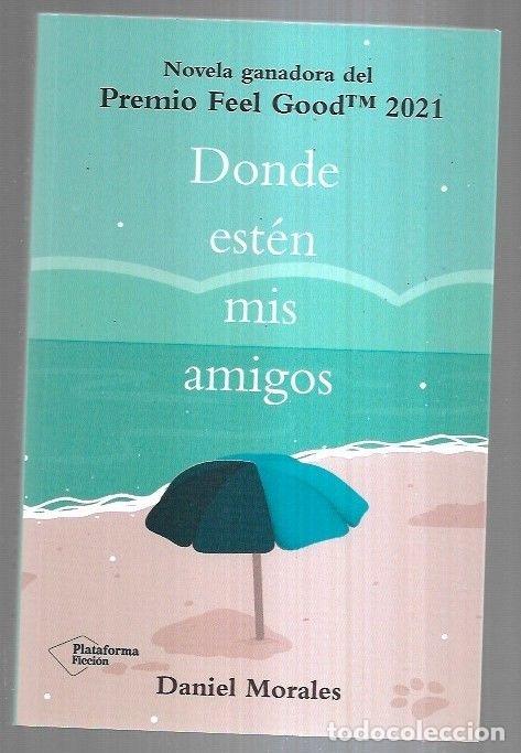 Libros: DONDE ESTEN MIS AMIGOS - MORALES, DANIEL - Foto 1