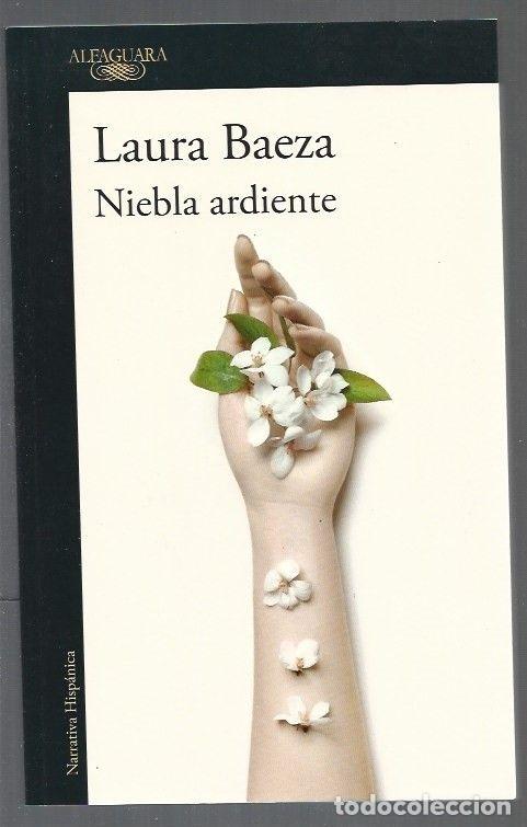 Libros: NIEBLA ARDIENTE - BAEZA, LAURA - Foto 1