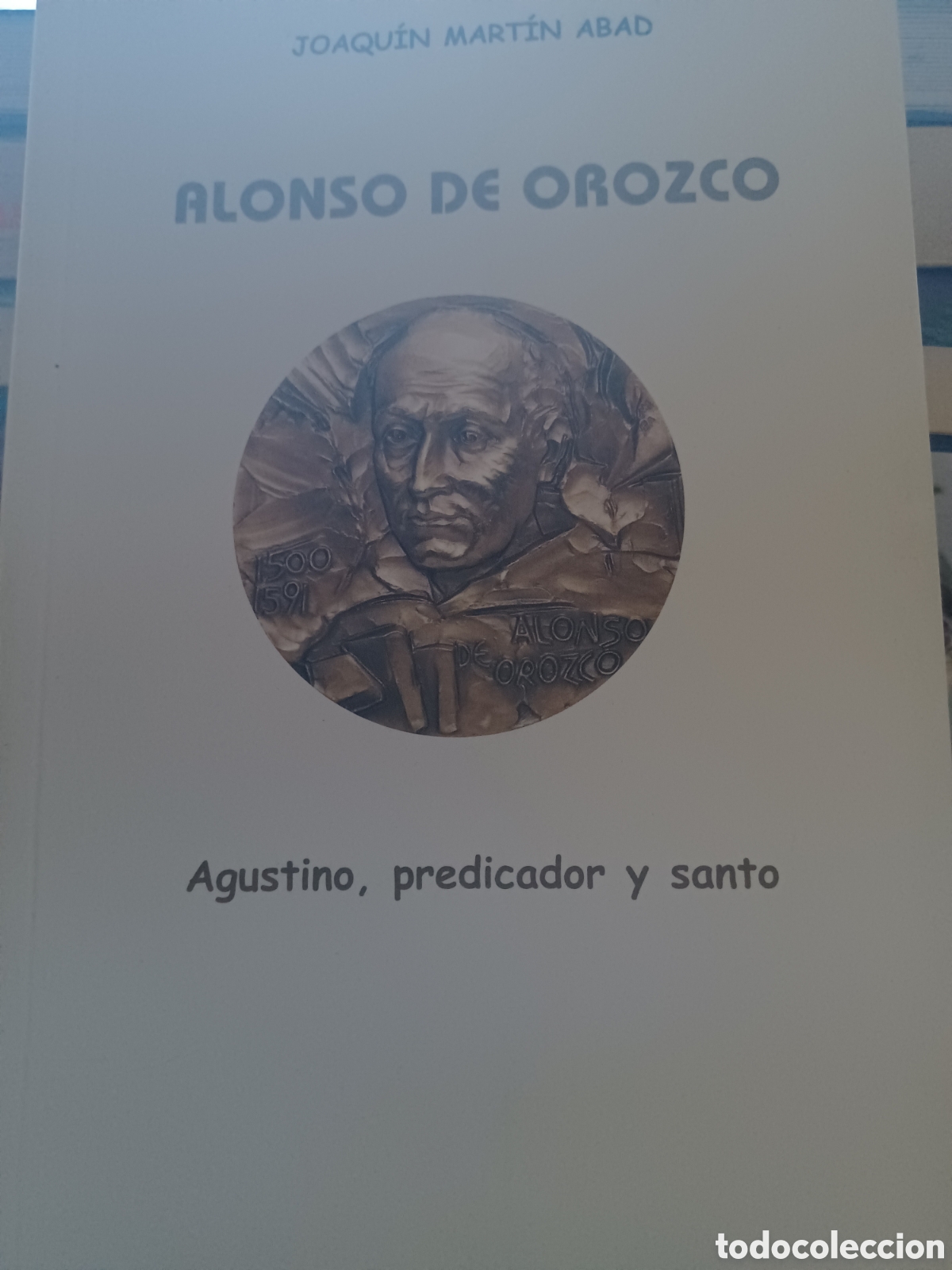 B&uuml;cher: Barybook.73 Alonso dorozco Joaqu&iacute;n Mart&iacute;n Mart&iacute;n Abad agustino predicador y santo