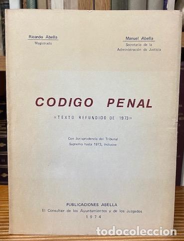 Libros: CODIGO PENAL. Texto refundido de 1973 - ABELLA, Ricardo - ABELLA, Manuel - Foto 1