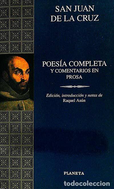 Libros: Poes&iacute;a completa y comentarios en prosa - San Juan de la Cruz - Foto 1