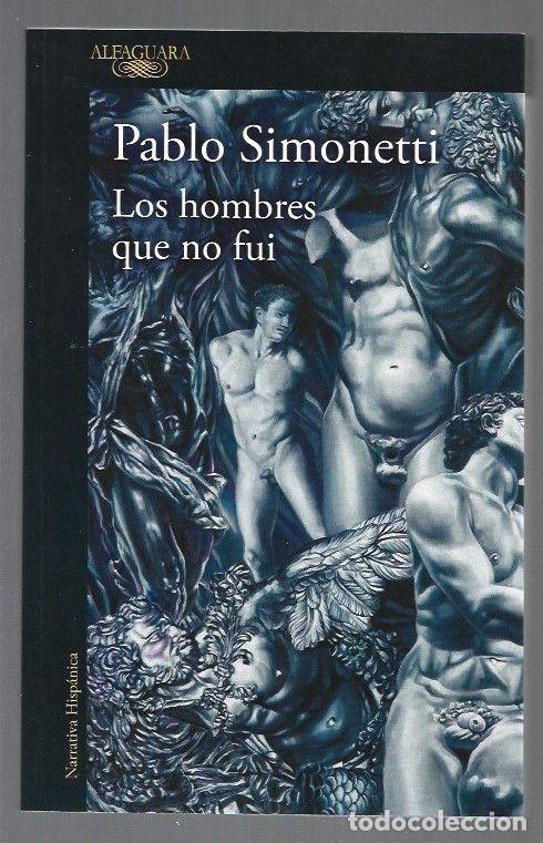 Libros: HOMBRES QUE NO FUI - LOS - SIMONETTI, PABLO - Foto 1