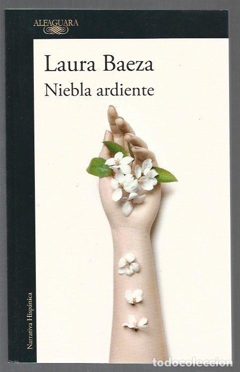 Libros: NIEBLA ARDIENTE - BAEZA, LAURA - Foto 1
