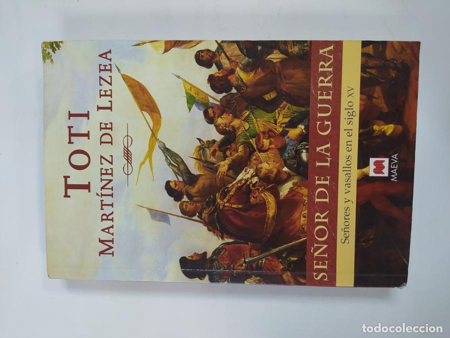 Libros: Se&ntilde;or de La Guerra - Toti Mart&iacute;nez de Lezea. TDK754 - Foto 1