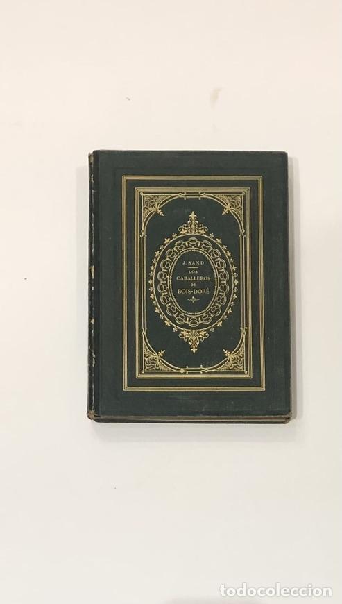 Libros: SAND, Jorge. - Los caballeros de Bois-Dor&eacute;. - Foto 1