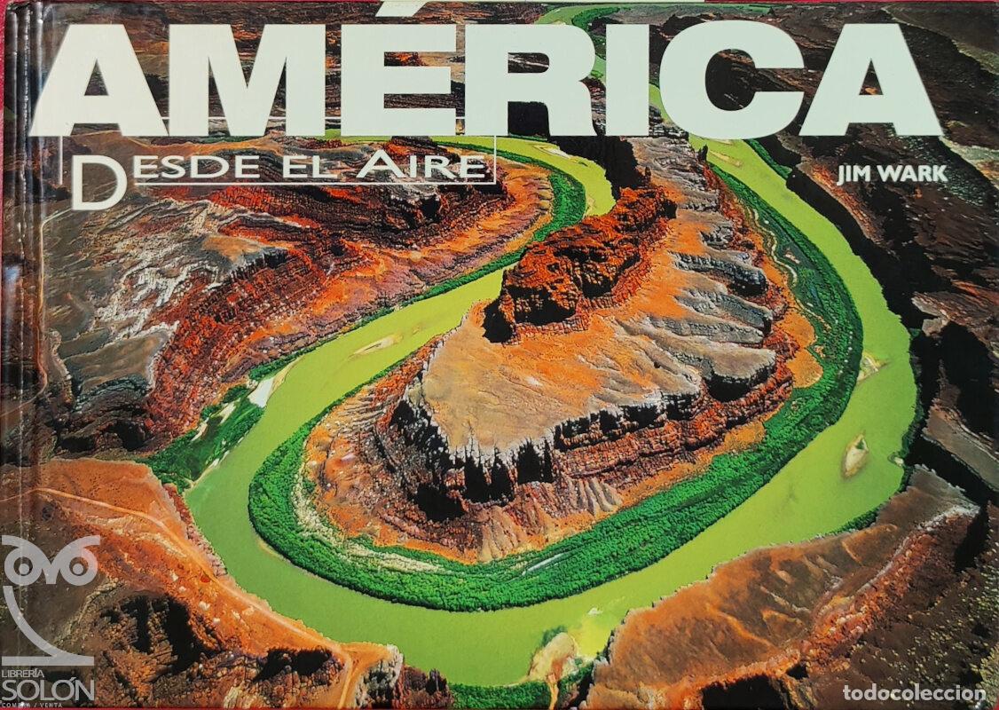 Libros: Am&eacute;rica desde el aire - Jim Wark - Foto 1