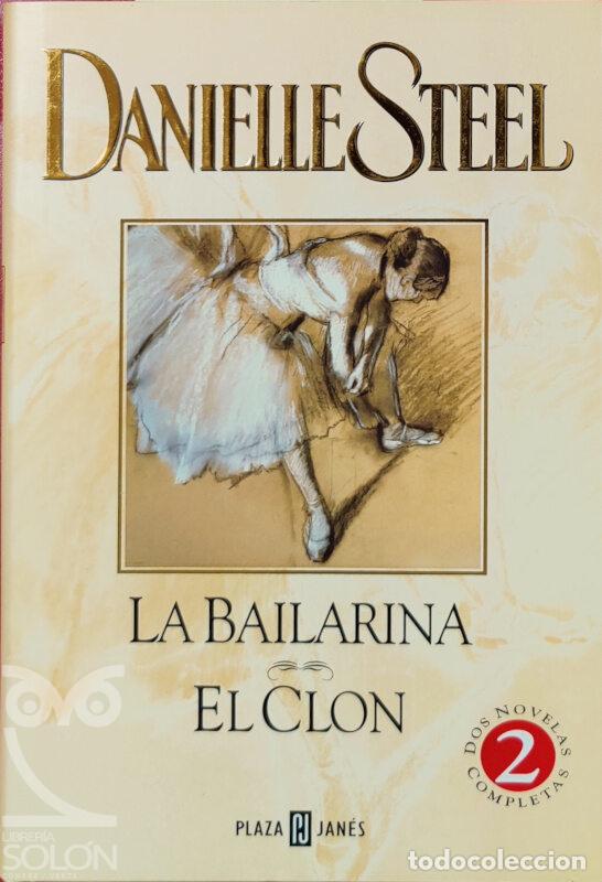 Libros: La bailarina / El clon - Danielle Steel - Foto 1