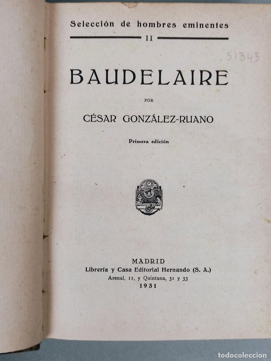 Libros: BAUDELAIRE - CESAR GONZALEZ - RUANO - 1931 - PRIMERA EDICION - RARO EN COMERCIO - Foto 2
