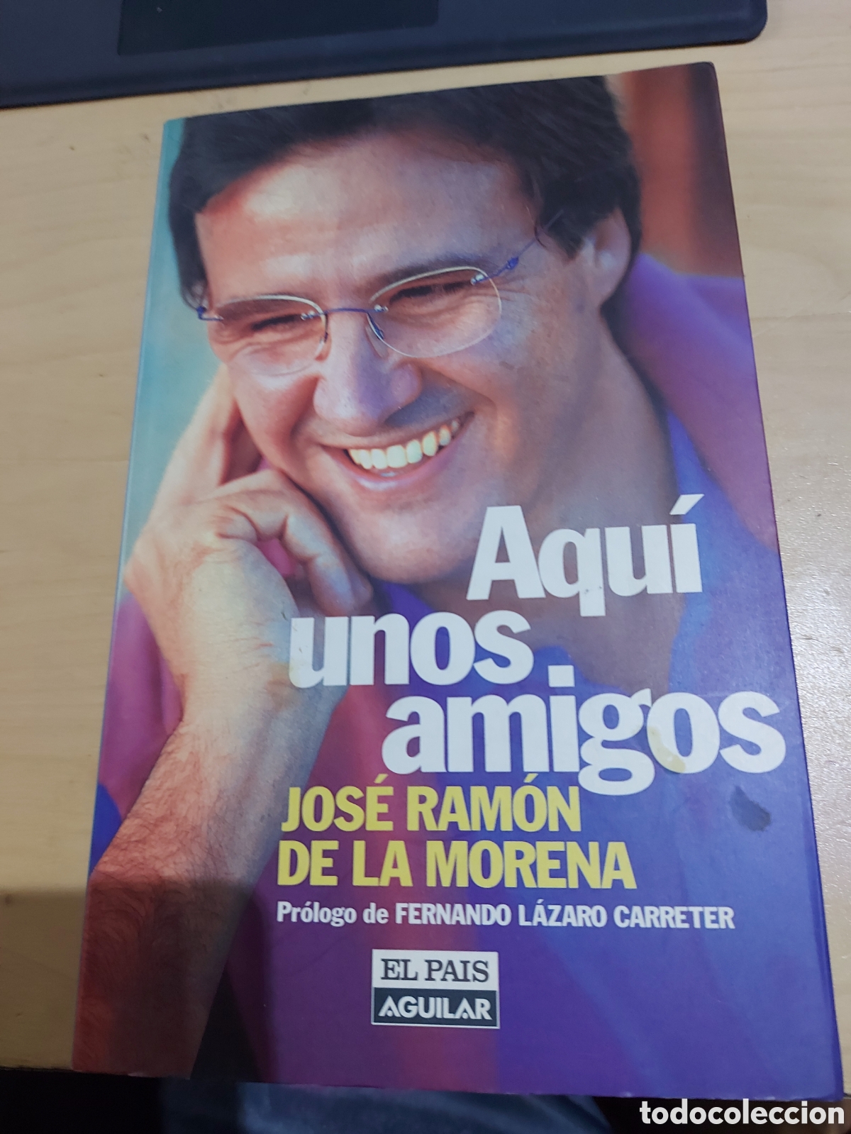 Libros: AQUI UNOS AMIGOS. JOSE RAMON DE LA MORENA - Foto 1