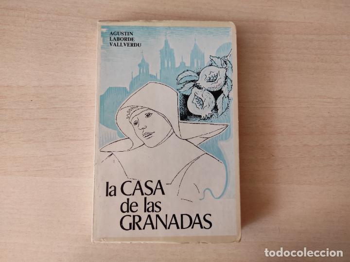Libros: Libro La casa de las granadas Agust&iacute;n Laborde Vallverdu del a&ntilde;o 1981 - Foto 1