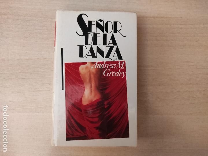 Libros: Libro Se&ntilde;or de la danza Andrew M Greeley del a&ntilde;o 1985 de C&iacute;rculo de lectores - Foto 1