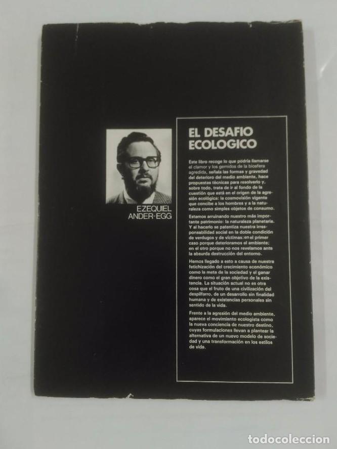 Libros: DESAF&Iacute;O ECOL&Oacute;GICO. - EZEQUIEL ANDER-EGG. TDK24 - - Foto 2