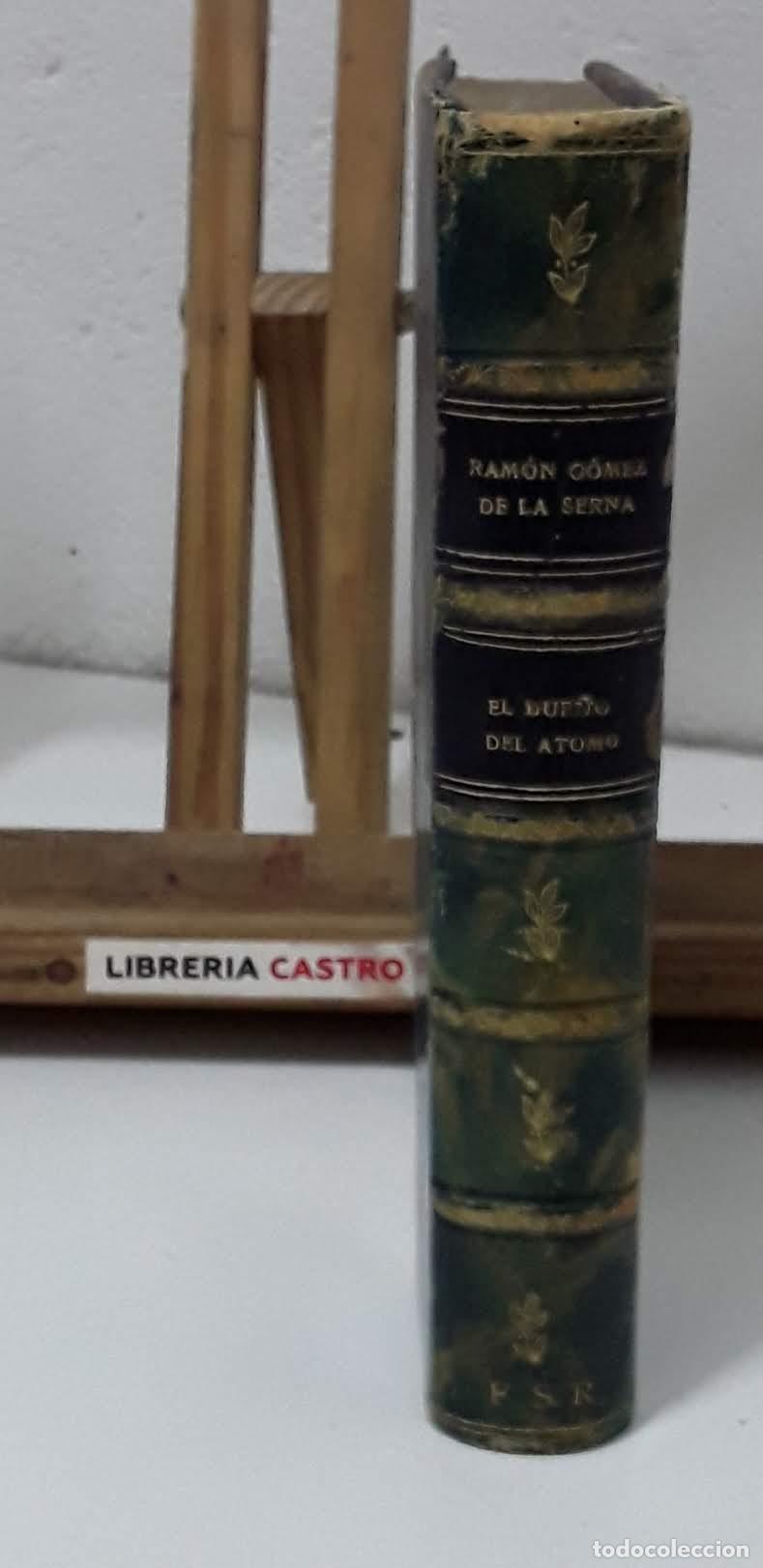 Libros: El due&ntilde;o del &aacute;tomo - Ram&oacute;n G&oacute;mez de la Serna. - Foto 4