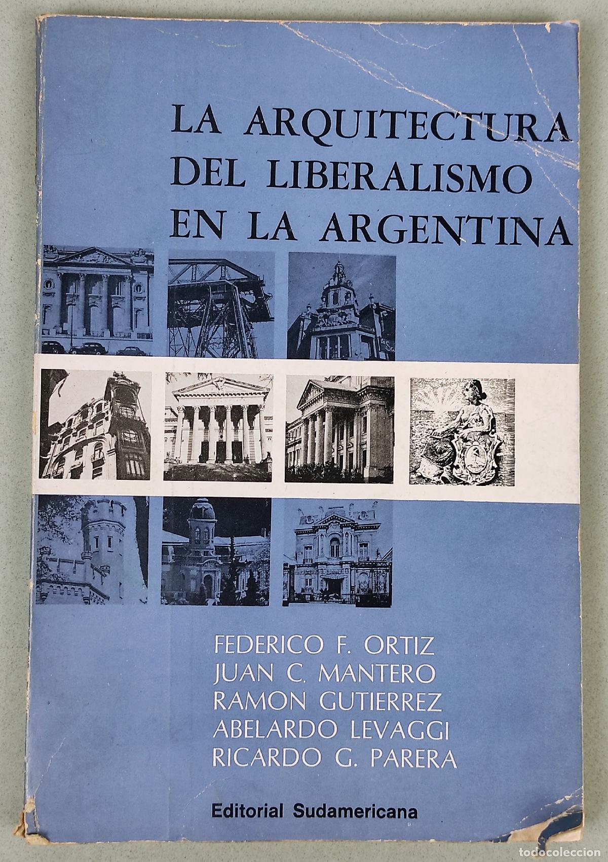 Libros: LA ARQUITECTURA DEL LIBERALISMO EN LA ARGENTINA - AA. VV
