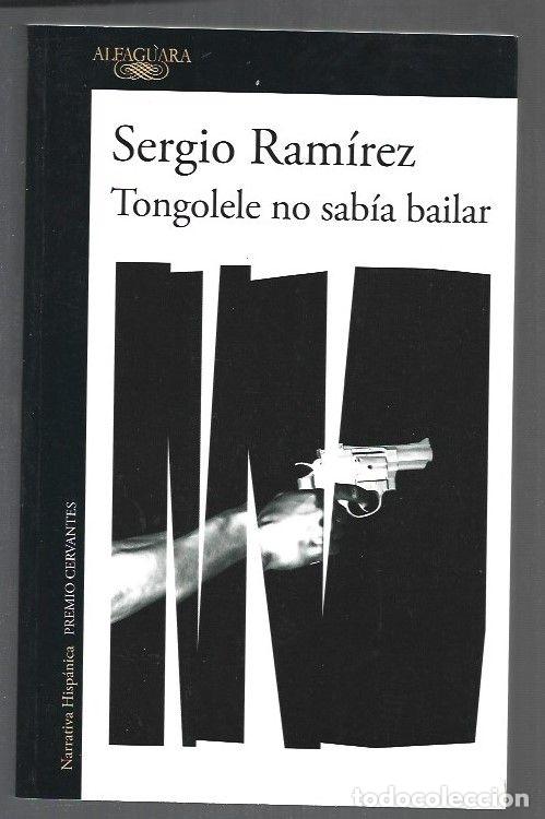 Libros: TONGOLELE NO SABIA BAILAR - RAMIREZ, SERGIO - Foto 1