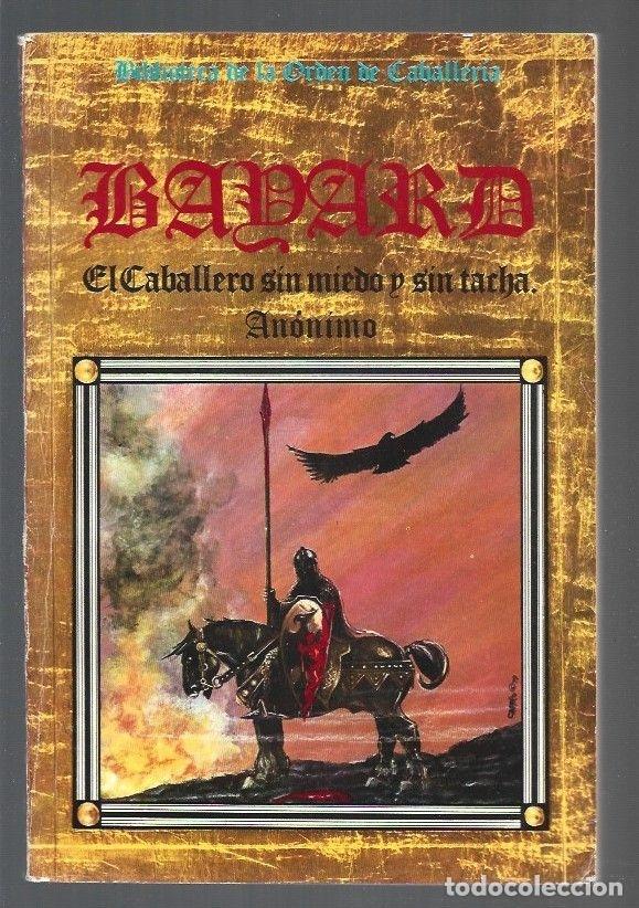 Libros: BAYARD. EL CABALLERO SIN MIEDO Y SIN TACHA - ANONIMO - Foto 1