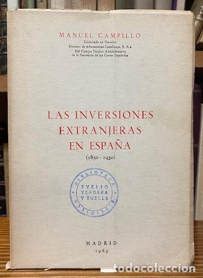 Libros: LAS INVERSIONES EXTRANJERAS EN ESPA&Ntilde;A (1850-1950) - CAMPILLO, Manuel - Foto 1