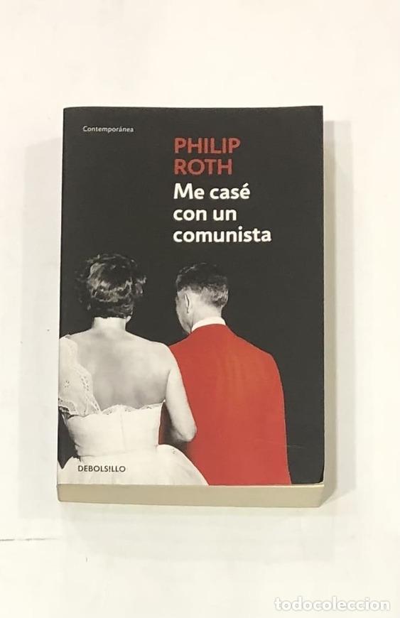 Libros: ROTH, Philip. - Me cas&eacute; con un comunista. - Foto 1