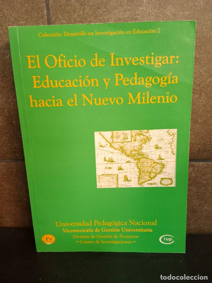 books: El oficio de investigar. Educaci&oacute;n y pedagog&iacute;a hacia el nuevo milenio. Blanca Cecilia Barbosa Alonso