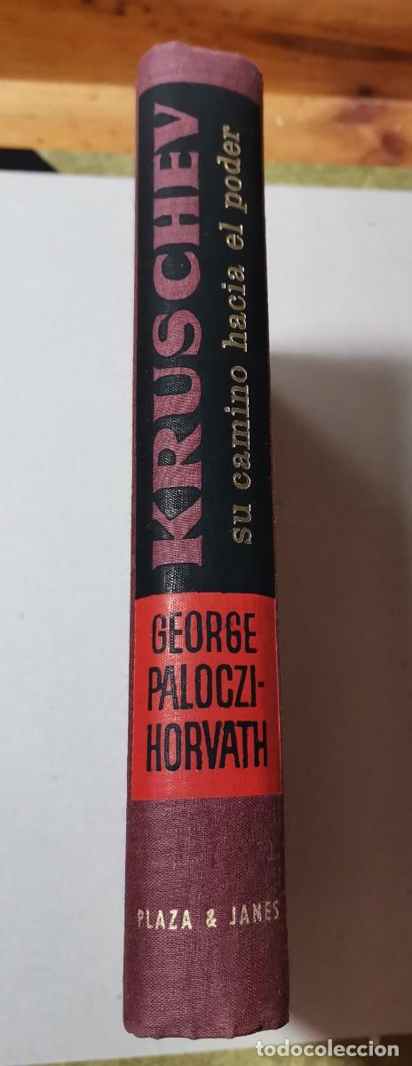 Libros: KRUSCHEV. EL CAMINO HACIA EL PODER. PALOCZI-HORVATH, George - Foto 1