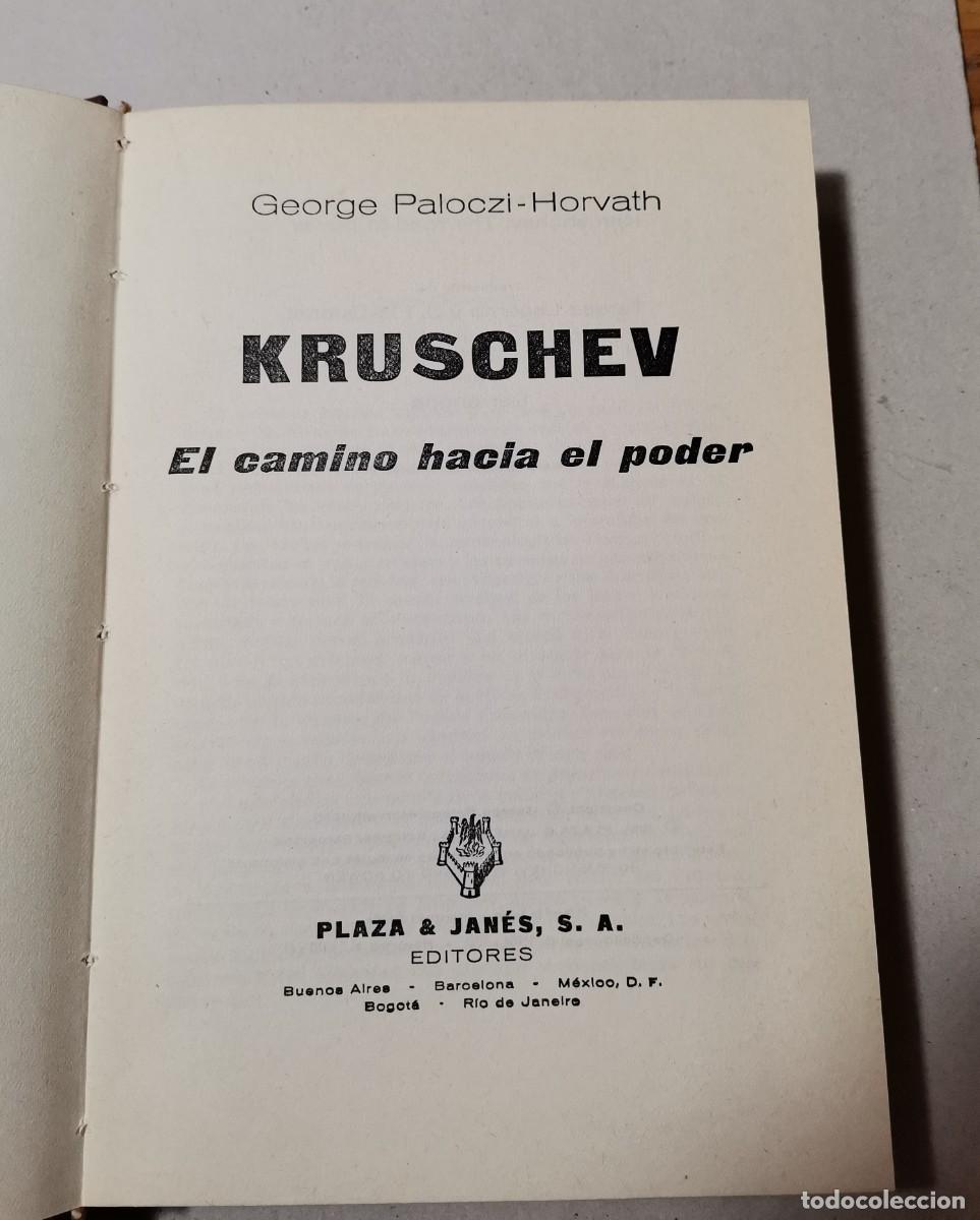 Libros: KRUSCHEV. EL CAMINO HACIA EL PODER. PALOCZI-HORVATH, George - Foto 2