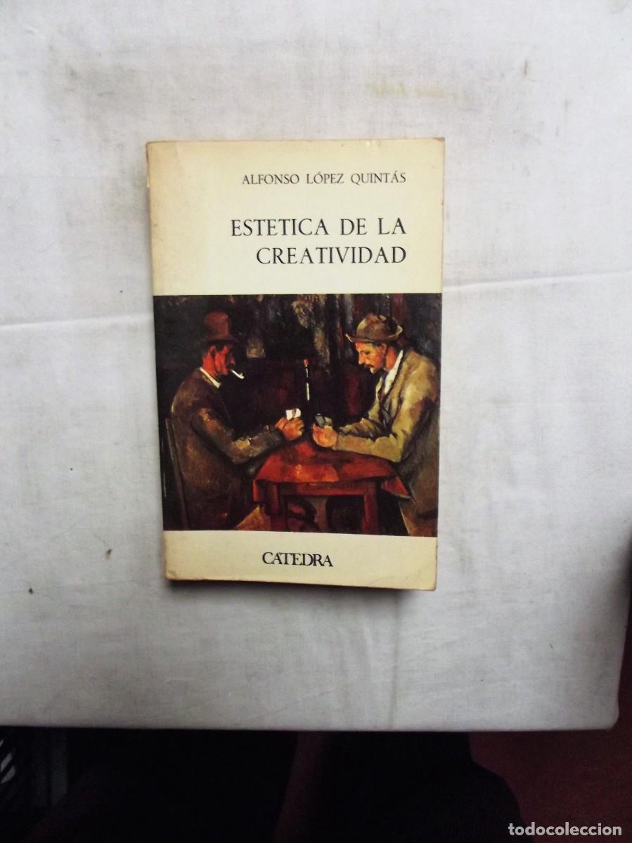 Libros: ESTETICA DE LA CREATIVIDAD DE ALFONSO LOPEZ QUINTAS - Foto 1