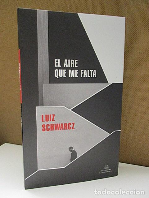 Livres: SCHWARCZ, LUIZ. - EL AIRE QUE ME FALTA. HISTORIA DE UNA CORTA INFANCIA Y DE UNA LARGA DEPRESI&Oacute;N.