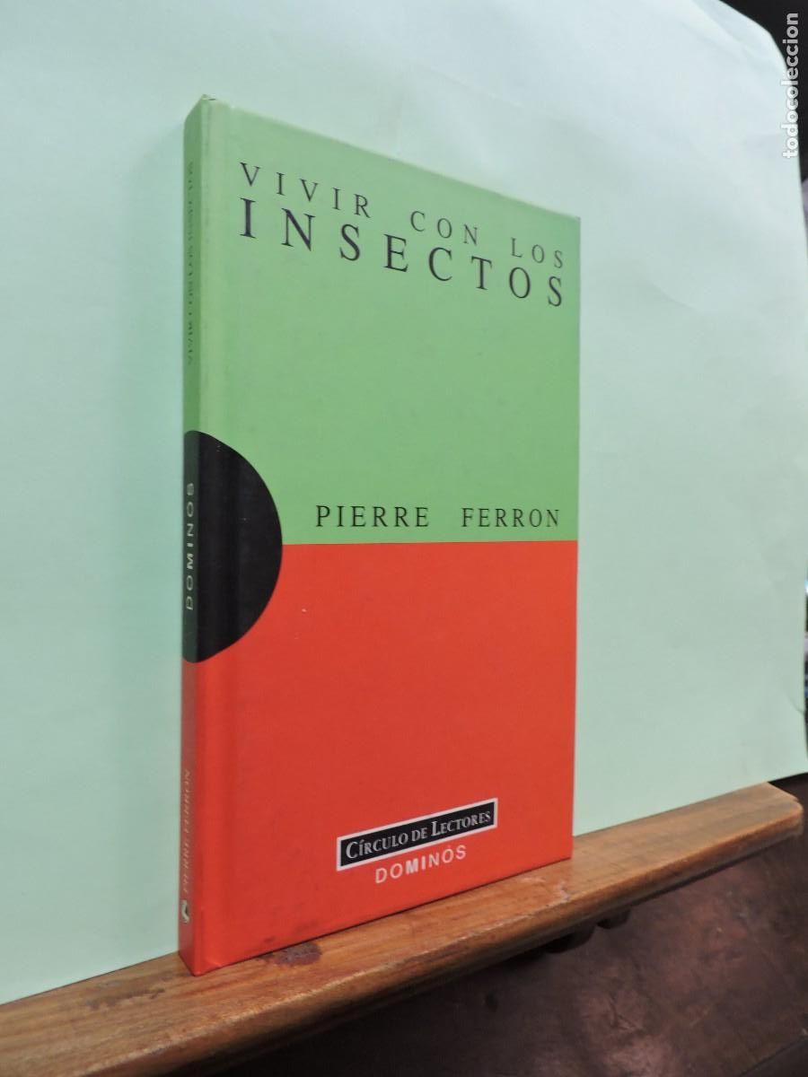Libros: Vivir con los insectos. Pierre Ferron. Ed. C&iacute;rculo de Lectores. Madrid 1994. - Foto 1