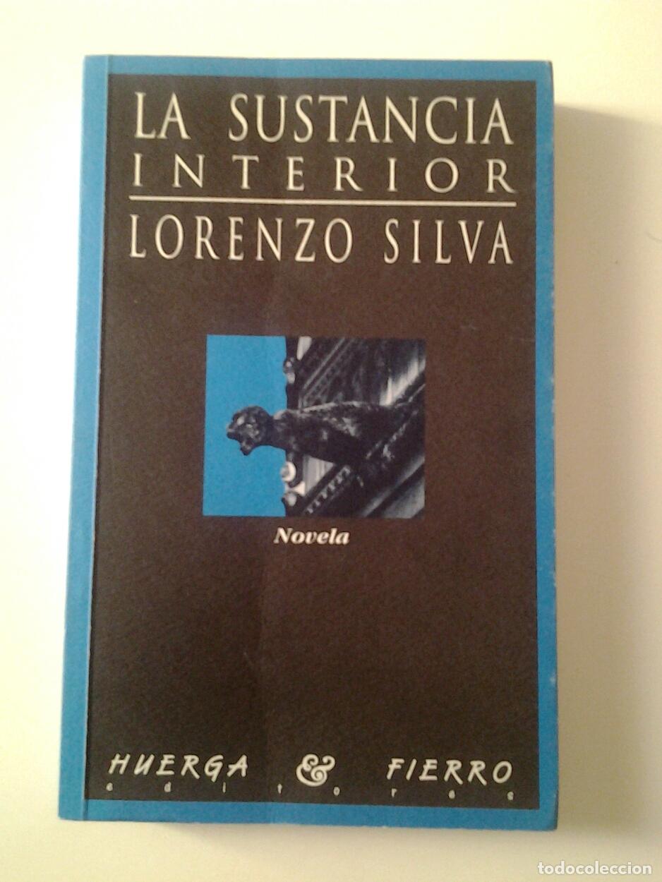 Libros: Lorenzo Silva - La sustancia interior (Primera edici&oacute;n) - Foto 1