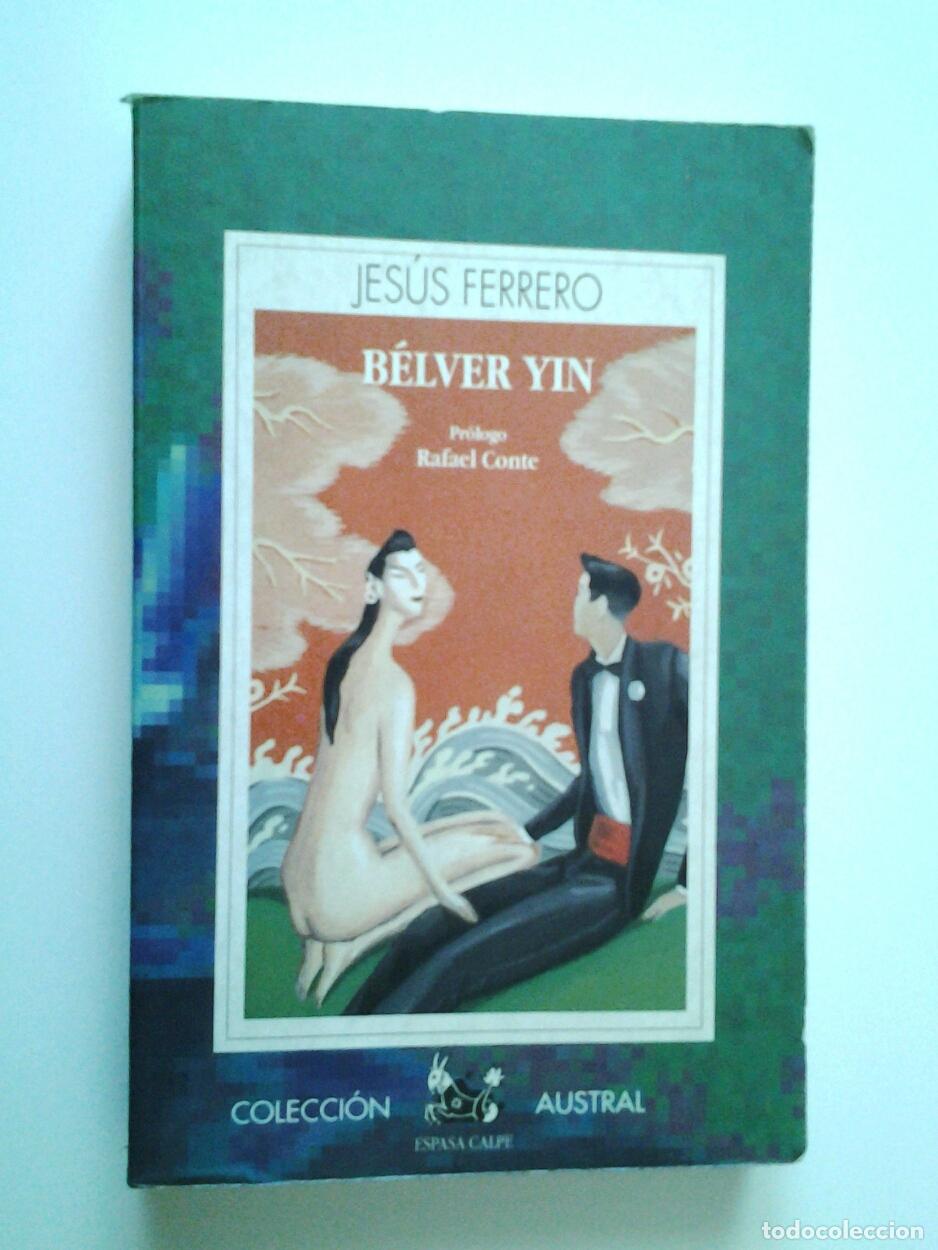 Libros: Jes&uacute;s Ferrero (Pr&oacute;logo de Rafael Conte) - B&eacute;lver Yin - Foto 1