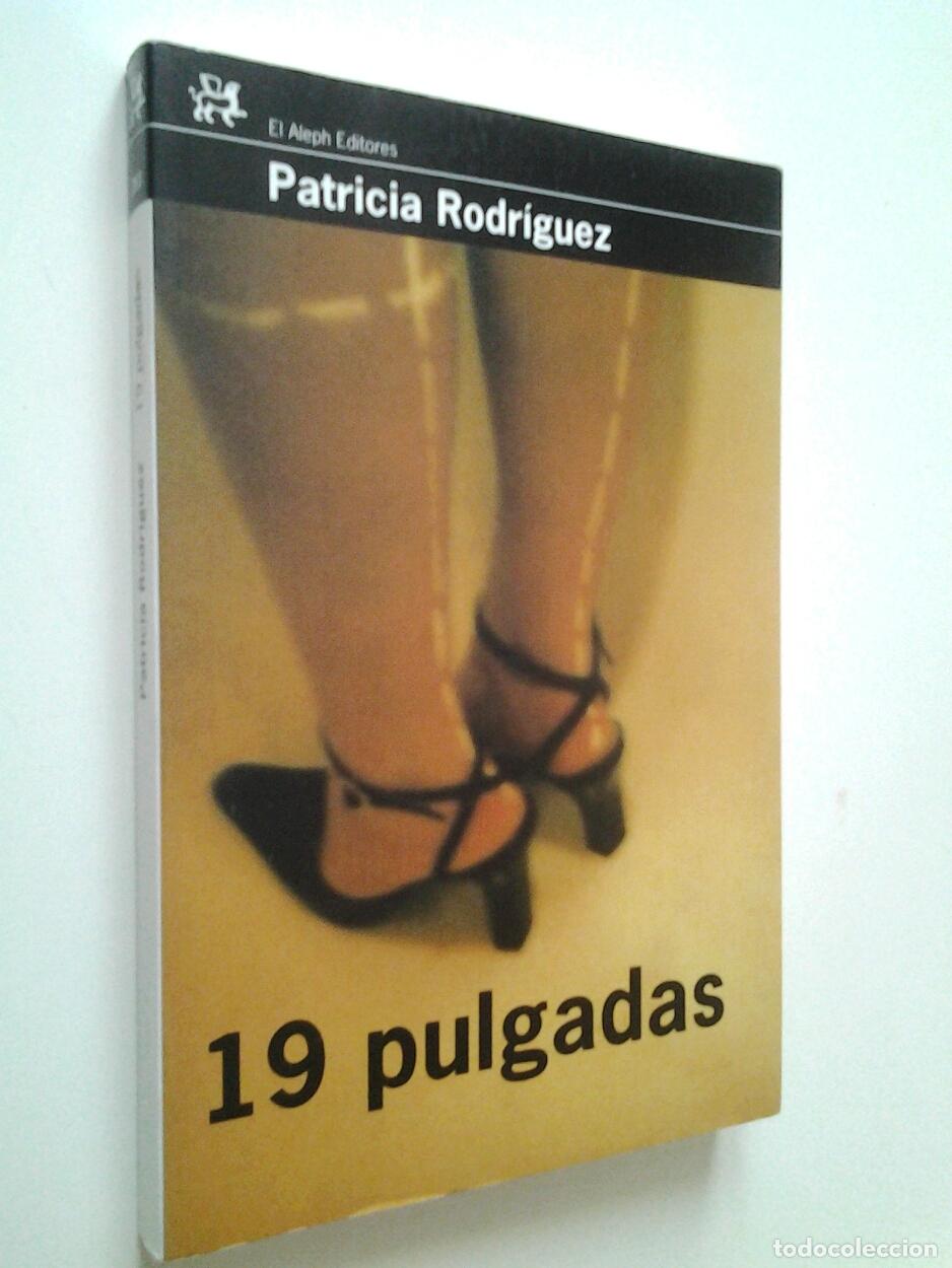 Libros: Patricia Rodr&iacute;guez - 19 pulgadas (Primera edici&oacute;n) - Foto 1