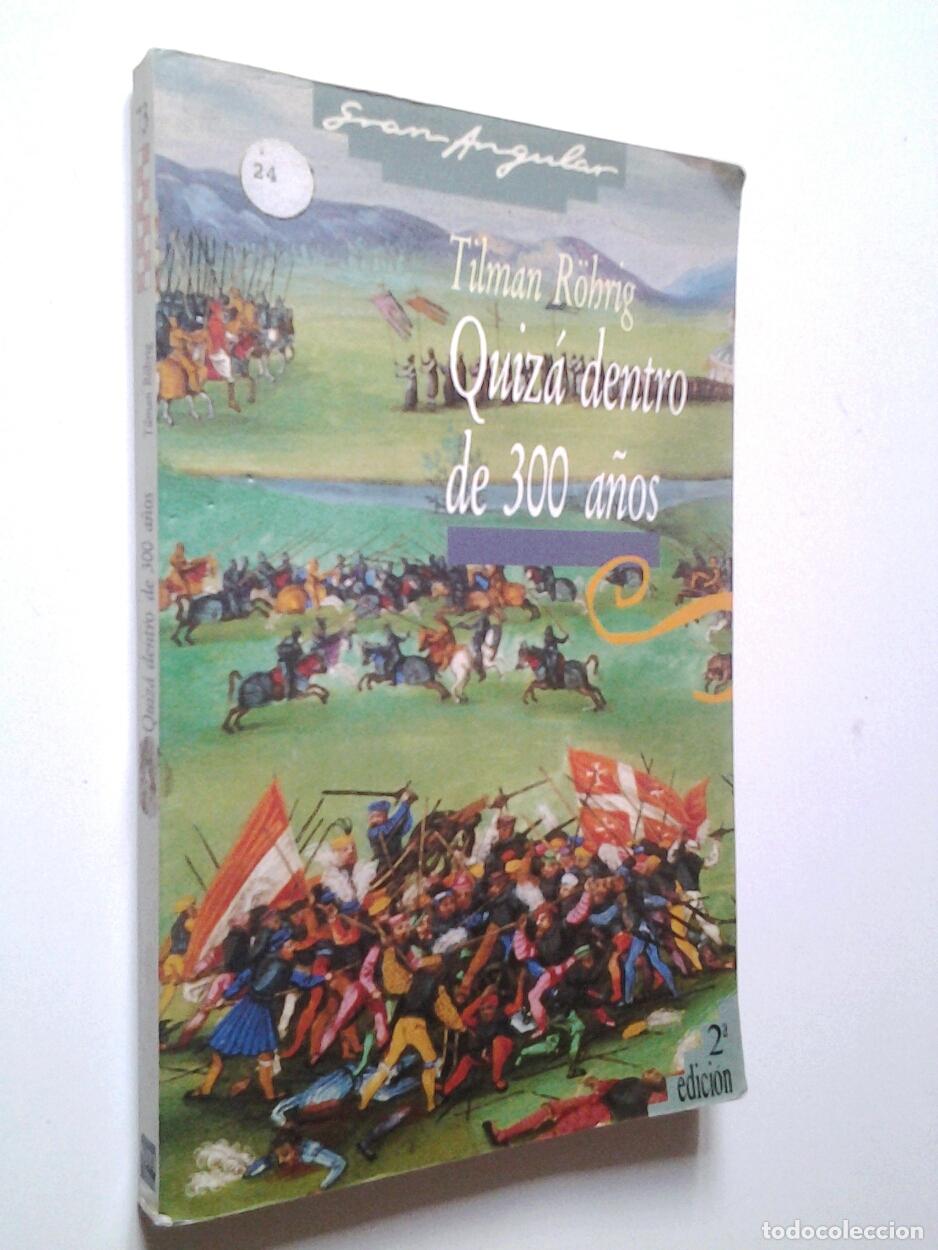 Libros: Tilman R&ouml;hrig - Quiz&aacute; dentro de 300 a&ntilde;os - Foto 1